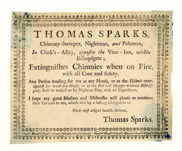 Ein Blatt Papier mit der Aufschrift "Thomas Sparks, Kaminfeger, Nachtsmann und Pfostenmann in Clarks Alley, gegenüber dem Vine-Inn in Bishopsgate, löscht Kamine, wenn sie brennen, mit aller Sorgfalt und Sicherheit"