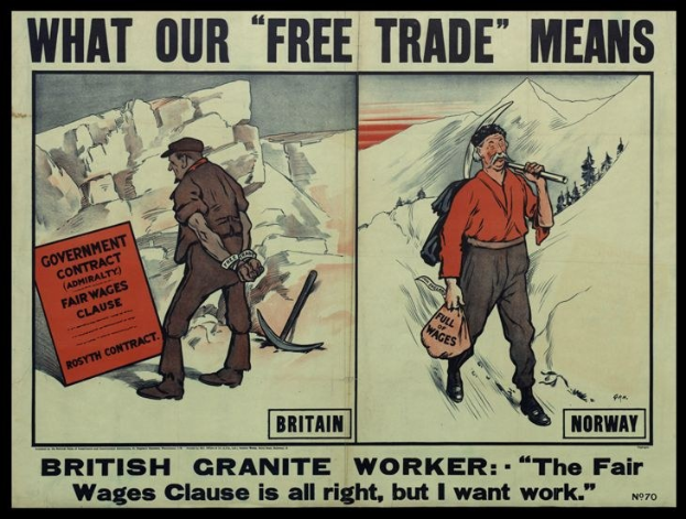 Plakat mit einem britischen Granitarbeiter, der vor einer Bergkulisse steht, mit dem Text "Was unser Freihandel bedeutet - Britischer Granitarbeiter - Die Fair-Wage-Klausel ist in Ordnung, aber ich will Arbeit."
